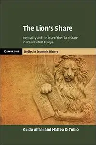 The Lion's Share: Inequality and the Rise of the Fiscal State in Preindustrial Europe