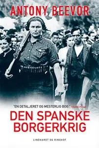 «Den spanske borgerkrig 1936-1939» by Antony Beevor