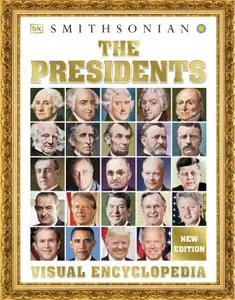 The Presidents Visual Encyclopedia, New Edition