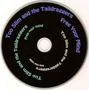 Too Slim And The Taildraggers - Free Your Mind (2009)