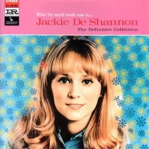 Jackie DeShannon ‎- What The World Needs Now Is... Jackie De Shannon - The Definitive Collection (1994)