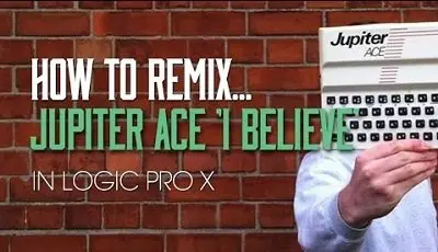 Sonic Academy - Remixing Jupiter Ace 'I Believe' in Logic Pro X (2014)