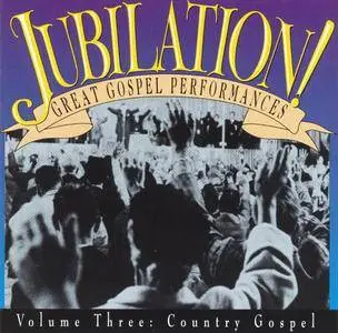 VA - Jubilation! Great Gospel Performances, Vol. 3: Country Gospel (1992)
