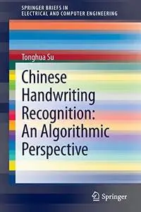 Chinese Handwriting Recognition: An Algorithmic Perspective