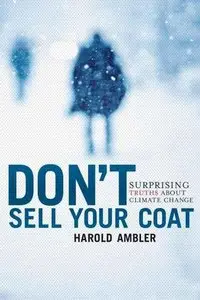 Don't Sell Your Coat: Surprising Truths About Climate Change