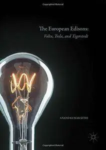 The European Edisons: Volta, Tesla, and Tigerstedt (Repost)