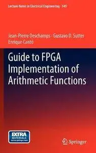 Guide to FPGA Implementation of Arithmetic Functions (Repost)