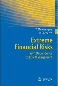 Extreme Financial Risks: From Dependence to Risk Management (Springer Finance) (Repost)