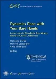 Dynamics Done With Your Bare Hands