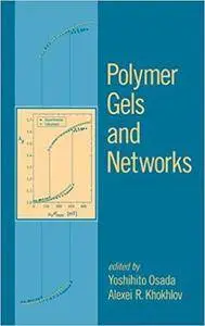Polymer Gels and Networks (Repost)