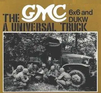 The GMC 6x6 and DUKW: A Universal Truck