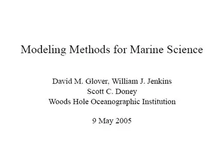 "Modeling Methods for Marine Science" by David M. Glover, William J. Jenkins, Scott C. Doney 