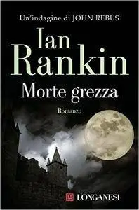 Ian Rankin - Morte grezza