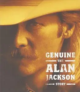 Alan Jackson - Genuine: The Alan Jackson Story (2015)