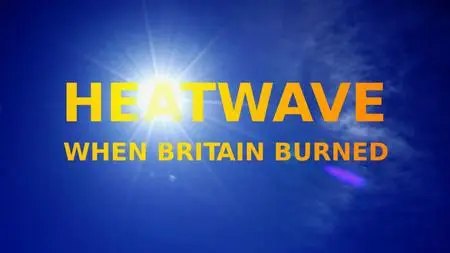 CH5. - Heatwave: When Britain Burned (2023)