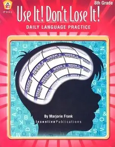 Use It! Dont Lose It! Language: Daily Language Practice, 8th Grade 