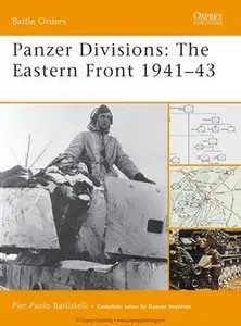 Panzer Divisions: The Eastern Front 1941-1943 (Osprey Battle Orders 35) (repost)