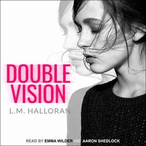 «Double Vision» by L.M. Halloran