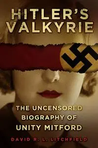 «Hitler's Valkyrie» by DavidR.L. Litchfield