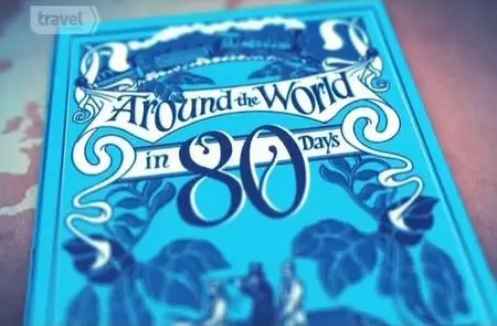 Travel Channel UK - Michael Palin's New Tales From Around the World in 80 Days (2014)