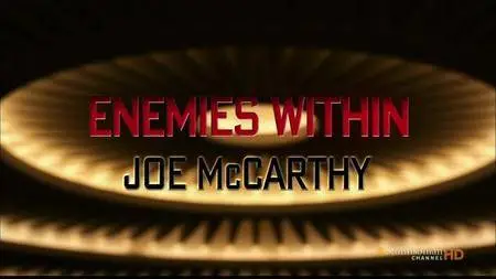 Smithsonian Channel - Enemies Within: Joe McCarthy (2011)