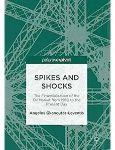 Spikes and Shocks: The Financialisation of the Oil Market from 1980 to the Present Day [Repost]