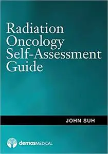 Radiation Oncology Self-Assessment Guide