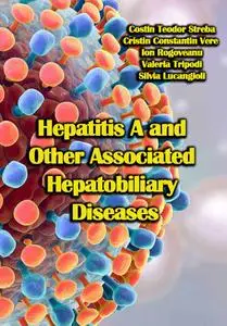 "Hepatitis A and Other Associated Hepatobiliary Diseases" ed. by Costin Teodor Streba, et al.
