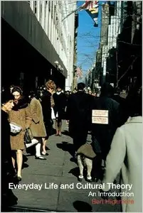 Everyday Life and Cultural Theory: An Introduction (repost)