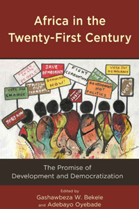 Africa in the Twenty-First Century : The Promise of Development and Democratization