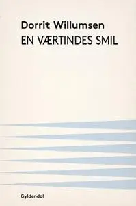 «En værtindes smil» by Dorrit Willumsen