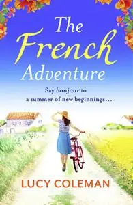 «The French Adventure» by Lucy Coleman