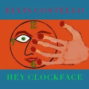 Elvis Costello - Hey Clockface (2020)