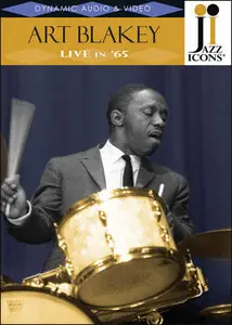 Jazz Icons: Art Blakey - Live in '65 (2009)