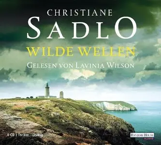 Christiane Sadlo - Wilde Wellen