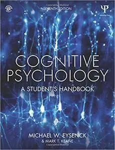 Cognitive Psychology: A Student's Handbook, 7th Edition