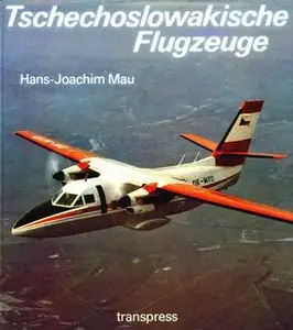 Tschechoslowakische Flugzeuge von 1918 bis Heute