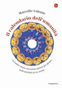 Marcello Valente - Il calendario dell'umanità