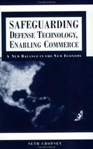 Safeguarding Defense Technology, Enabling Commerce