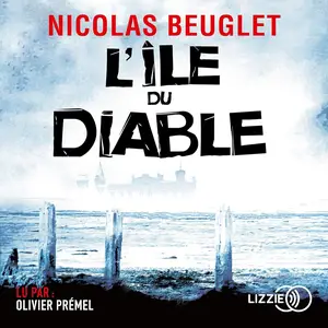 Nicolas Beuglet, "L'île du Diable"