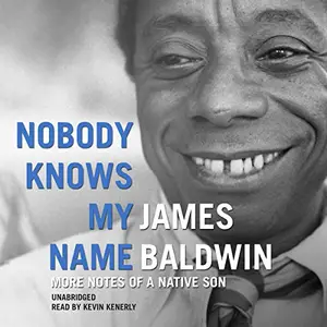 Nobody Knows My Name: More Notes of a Native Son [Audiobook]