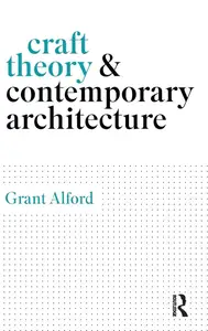 Craft Theory and Contemporary Architecture