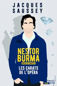 Jacques Saussey, "Les nouvelles enquêtes de Nestor Burma : Les carats de l'Opéra"