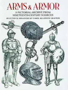 Arms and Armor: A Pictorial Archive from Nineteenth-Century Sources (Dover Pictorial Archive)