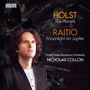 Finnish Radio Symphony Orchestra, Nicholas Collon, Helsinki Chamber Choir - Holst The Planets, Op. 32, H. 125  Raitio Moonlight