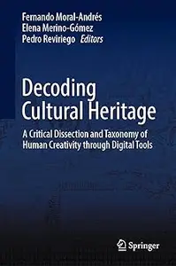 Decoding Cultural Heritage: A Critical Dissection and Taxonomy of Human Creativity through Digital Tools