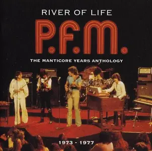P.F.M. - River of Life: The Manticore Years Anthology 1973-1977 (2010)