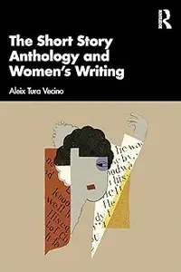 The Short Story Anthology and Women's Writing