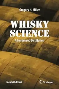 Whisky Science: A Condensed Distillation