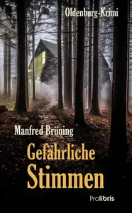 Gefährliche Stimmen: Oldenburg-Krimi - Manfred Brüning